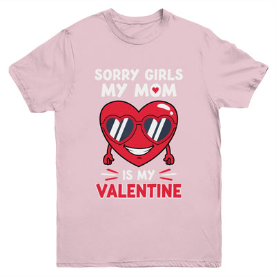 Valentines Day Boys Kids Sorry Girls My Mom Is My Valentine Youth Youth Shirt | Teecentury.com