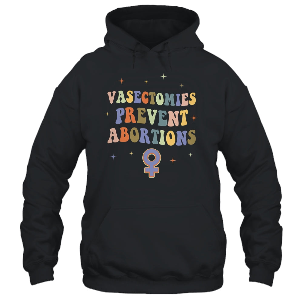 Vasectomies Prevent Abortions Pro Choice Female Rights Shirt & Tank Top | teecentury