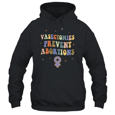 Vasectomies Prevent Abortions Pro Choice Female Rights Shirt & Tank Top | teecentury