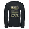 Veteran Father's Day Jesus Is My Savior My Dad Is My Hero T-Shirt & Hoodie | Teecentury.com