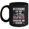 Veterans Are Not Suckers Or Losers Mug Coffee Mug | Teecentury.com