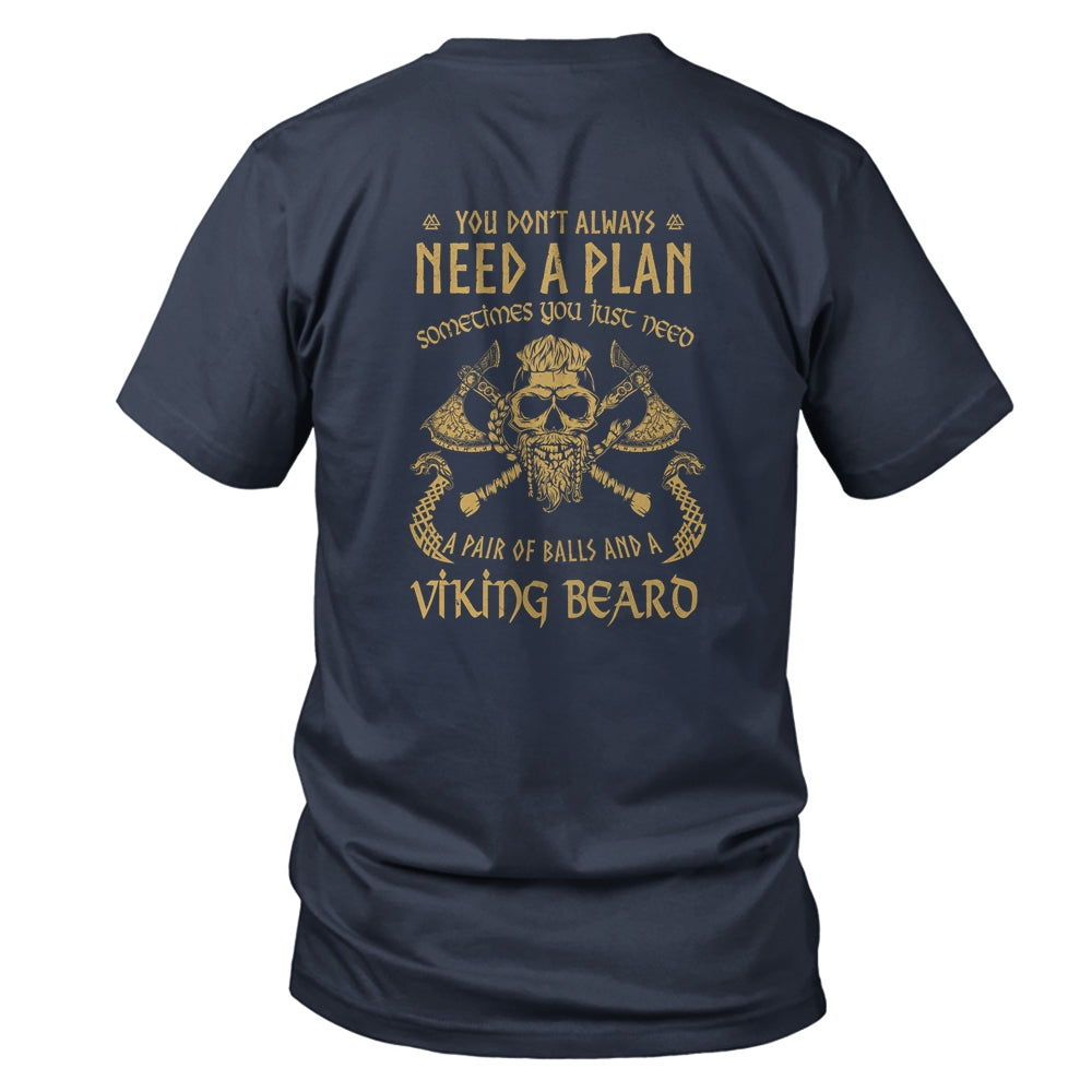 Viking Beard You Don't Always Need A Plan Funny T-Shirt & Hoodie | Teecentury.com