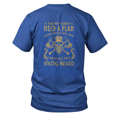 Viking Beard You Don't Always Need A Plan Funny T-Shirt & Hoodie | Teecentury.com