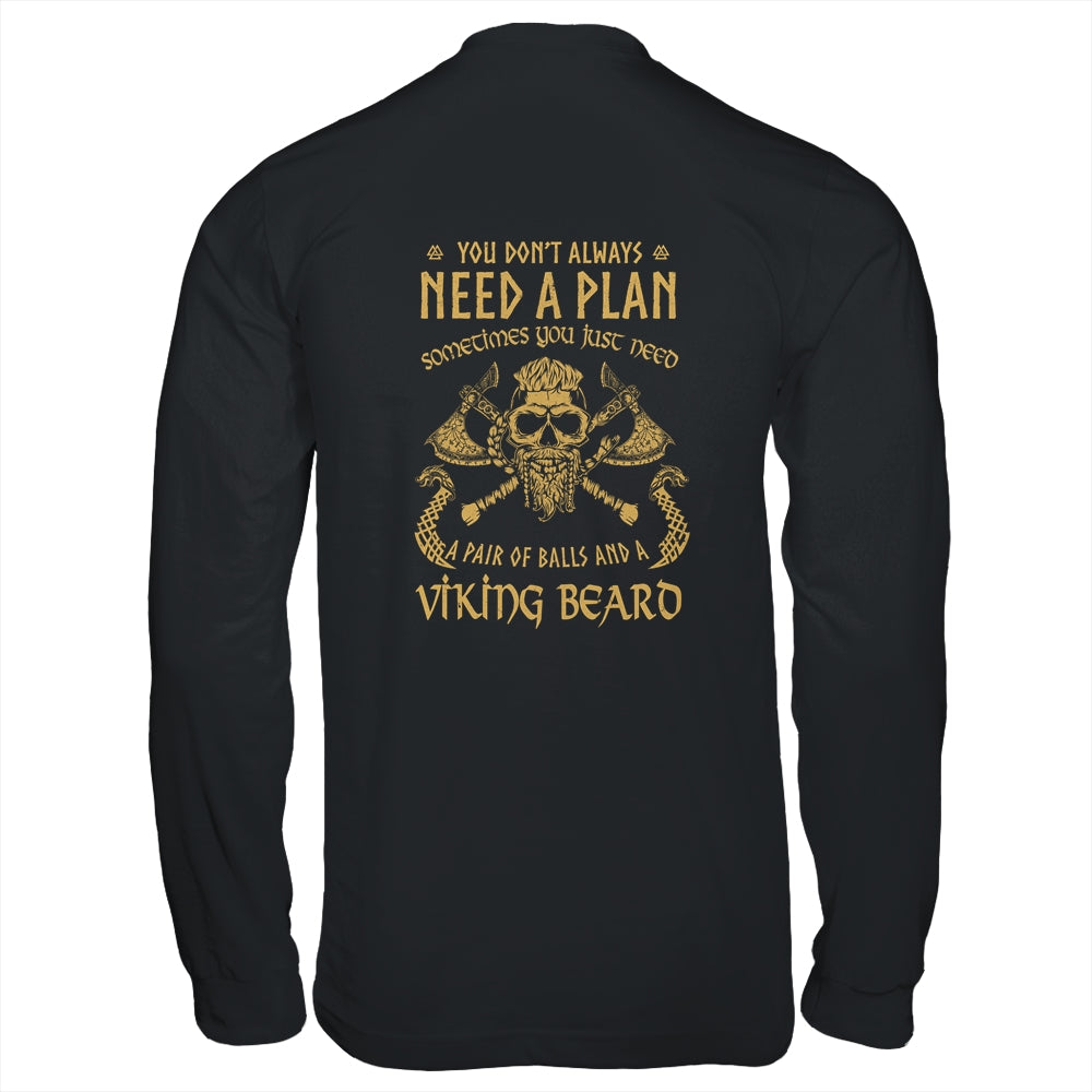 Viking Beard You Don't Always Need A Plan Funny T-Shirt & Hoodie | Teecentury.com