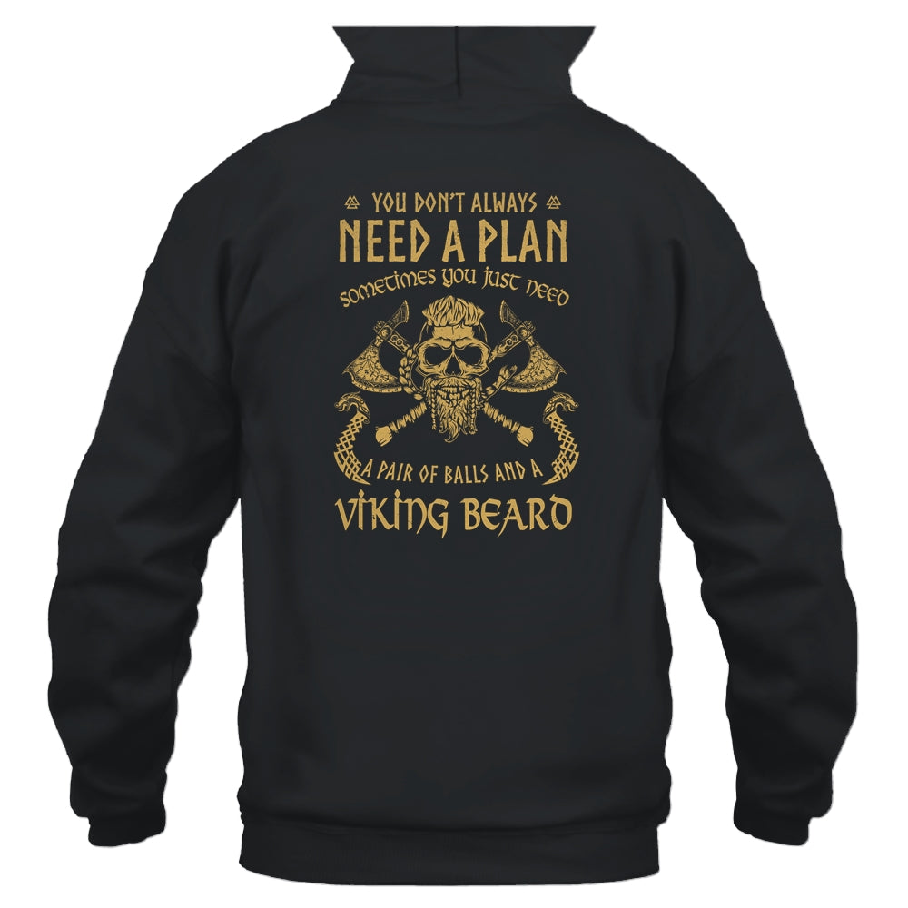 Viking Beard You Don't Always Need A Plan Funny T-Shirt & Hoodie | Teecentury.com