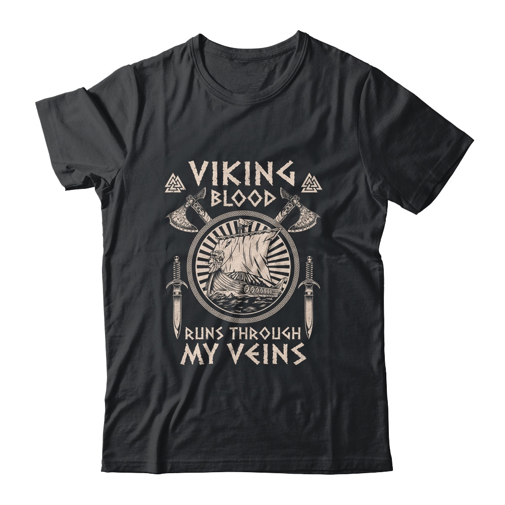 Viking Blood Runs Through My Veins Viking Ship For Men Women T-Shirt & Hoodie | Teecentury.com