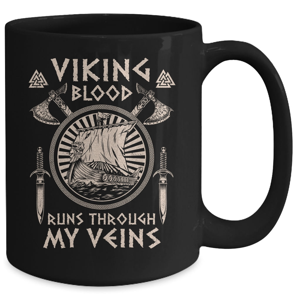 Viking Blood Runs Through My Veins Viking Ship For Men Women Mug Coffee Mug | Teecentury.com