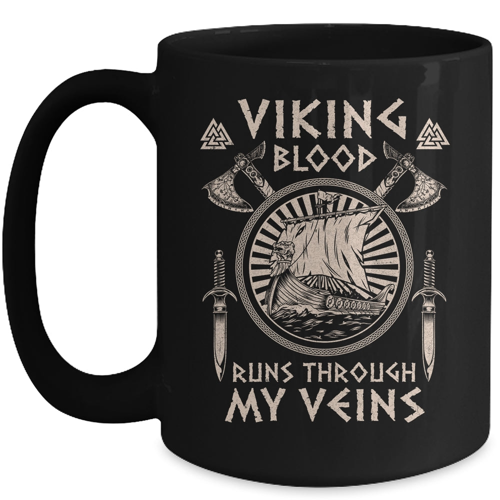 Viking Blood Runs Through My Veins Viking Ship For Men Women Mug Coffee Mug | Teecentury.com