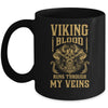 Viking Blood Runs Through My Veins Viking Ship Mug Coffee Mug | Teecentury.com