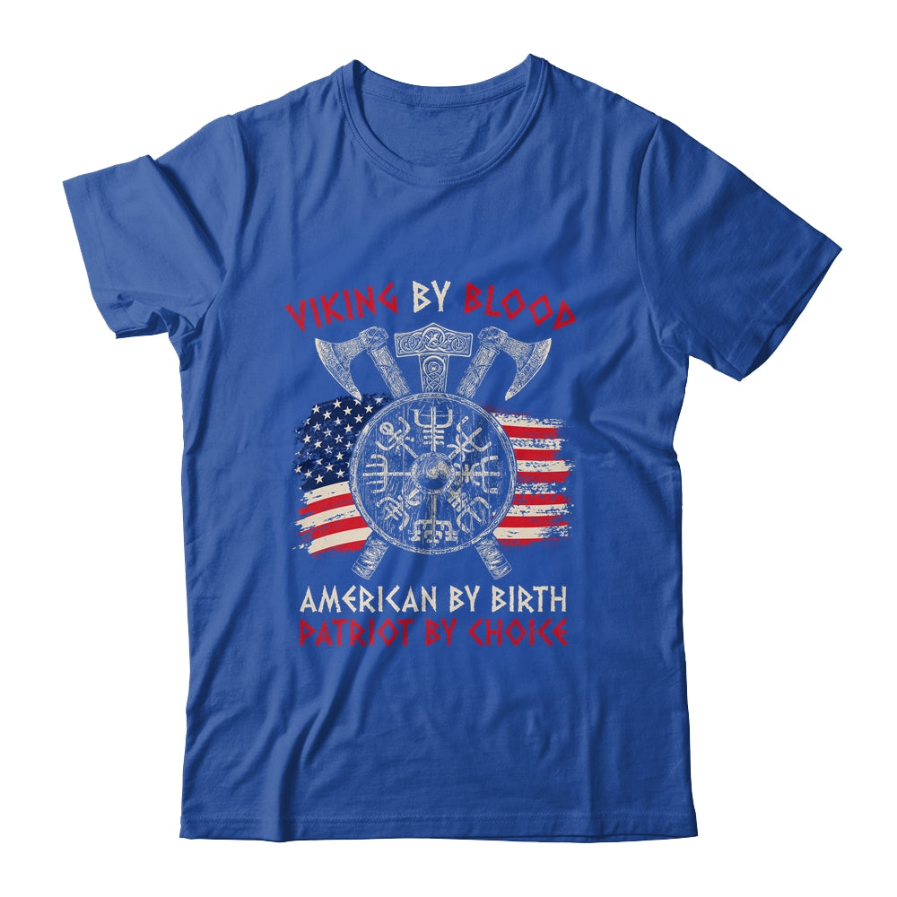 Viking By Blood American By Birth Patriot By Choice T-Shirt & Hoodie | Teecentury.com