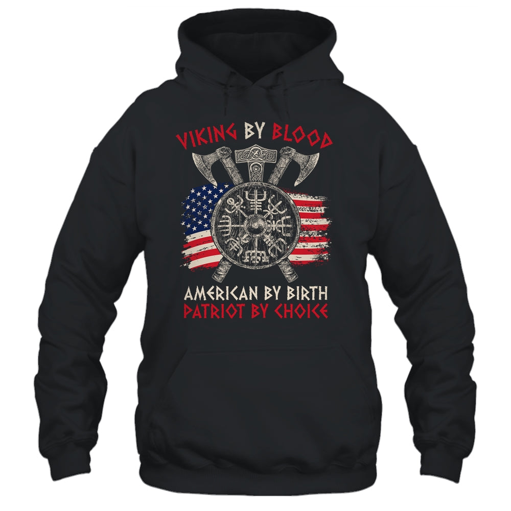 Viking By Blood American By Birth Patriot By Choice T-Shirt & Hoodie | Teecentury.com