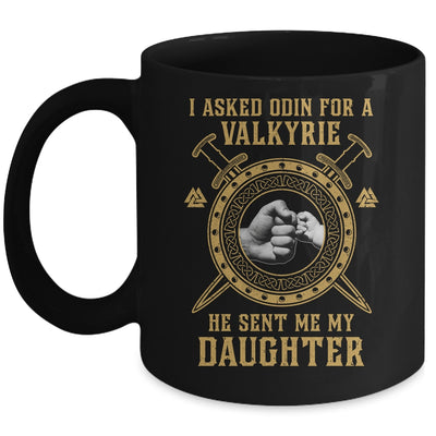 Viking For Men I Asked Odin He Sent Me My Daughter Mug Coffee Mug | Teecentury.com