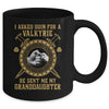 Viking For Men I Asked Odin He Sent Me My Granddaughter Mug Coffee Mug | Teecentury.com