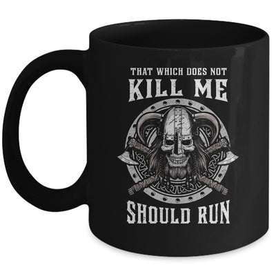 Viking Nordic That Which Does Not Kill Me Should Run Mug Coffee Mug | Teecentury.com