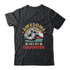 Vintage Awesome Like My Daughter Fathers Day Shirt & Hoodie | teecentury