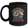 Vintage Awesome Like My Daughter Fathers Day Mug | teecentury