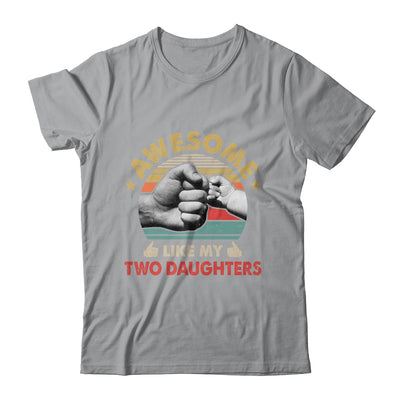 Vintage Awesome Like My Two Daughters Fathers Day Shirt & Hoodie | teecentury