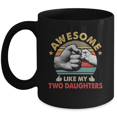 Vintage Awesome Like My Two Daughters Fathers Day Mug | teecentury