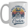 Vintage Bull Terrier Dad Like A Regular Dad But Cooler Funny Mug Coffee Mug | Teecentury.com