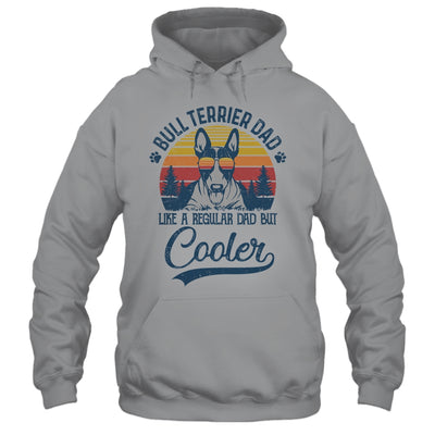 Vintage Bull Terrier Dad Like A Regular Dad But Cooler Funny T-Shirt & Hoodie | Teecentury.com