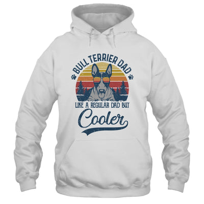 Vintage Bull Terrier Dad Like A Regular Dad But Cooler Funny T-Shirt & Hoodie | Teecentury.com