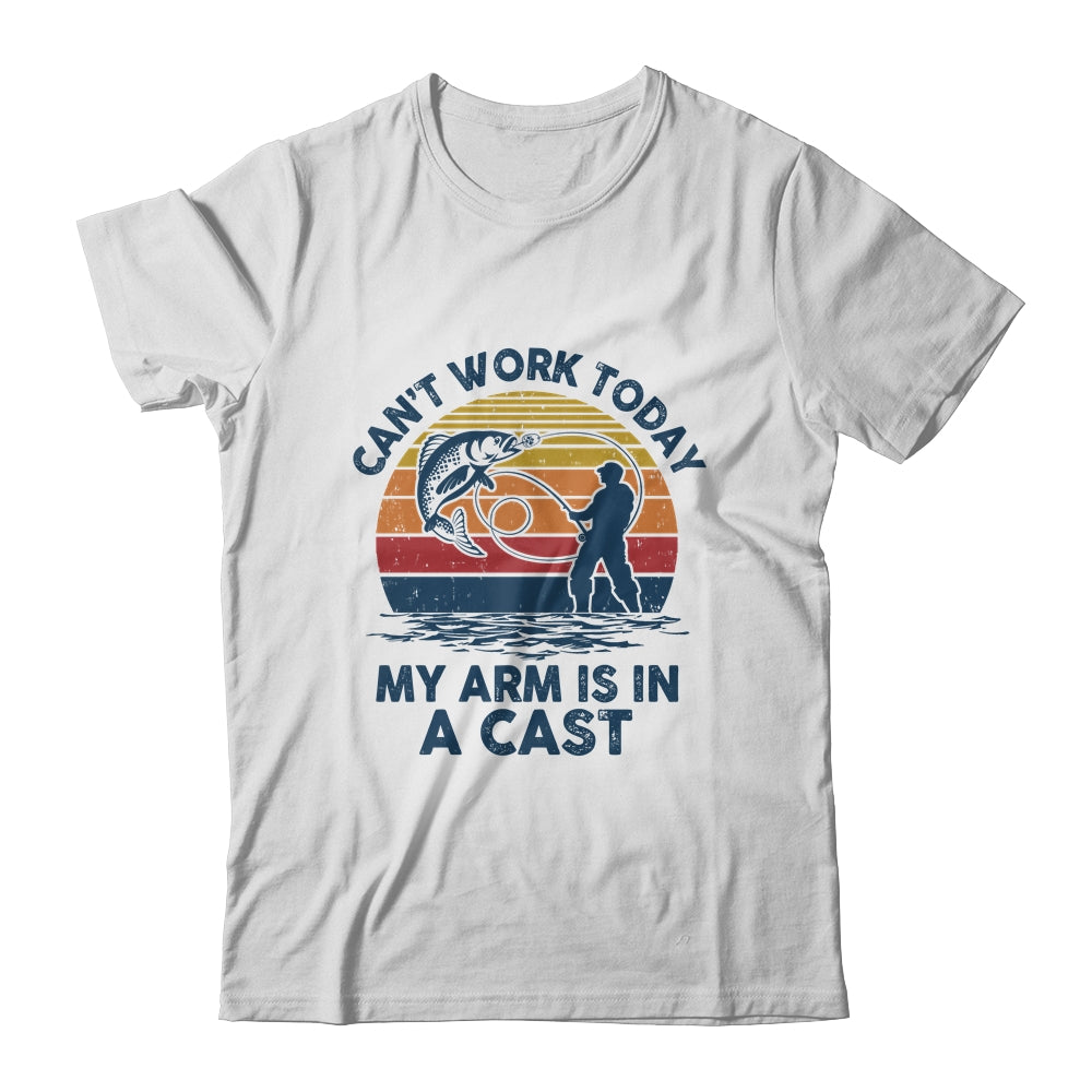 Vintage Funny Fishing Can't Work Today My Arm Is In A Cast T-Shirt & Hoodie | Teecentury.com