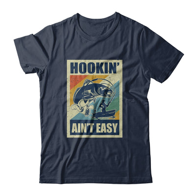 Vintage Funny Fishing Gift Hookin' Ain't Easy T-Shirt & Hoodie | Teecentury.com
