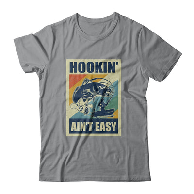 Vintage Funny Fishing Gift Hookin' Ain't Easy T-Shirt & Hoodie | Teecentury.com