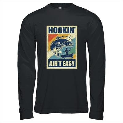 Vintage Funny Fishing Gift Hookin' Ain't Easy T-Shirt & Hoodie | Teecentury.com