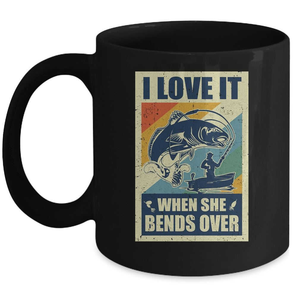 Vintage Funny Fishing Gift I Love In When She Bends Over Mug Coffee Mug | Teecentury.com