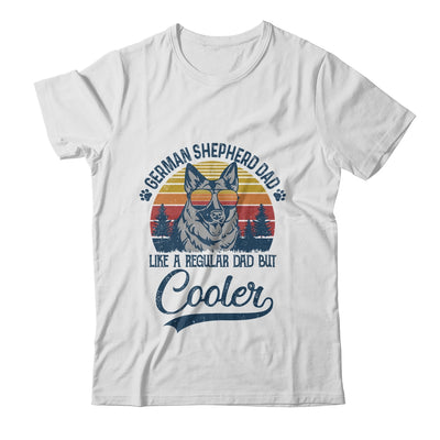 Vintage German Shepherd Dad Like A Regular Dad But Cooler Funny T-Shirt & Hoodie | Teecentury.com