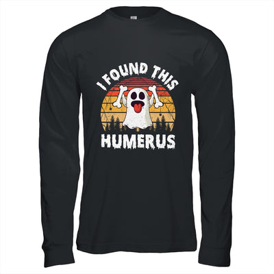 Vintage I Found This Humerus Halloween Ghost Orthopaedic Shirt & Hoodie | teecentury