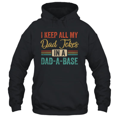 Vintage I Keep All My Dad Jokes In A Dad-A-Base Funny Dad Shirt & Hoodie | teecentury