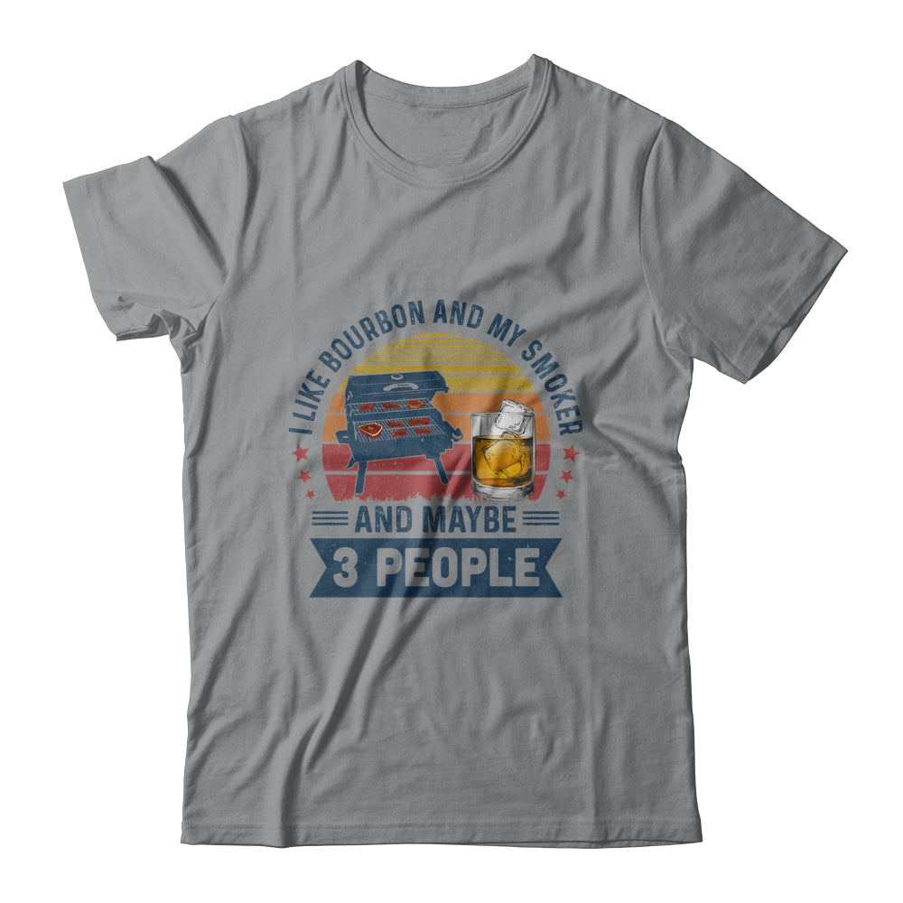 Vintage I Like Bourbon And My Smoker And Maybe 3 People BBQ T-Shirt & Hoodie | Teecentury.com