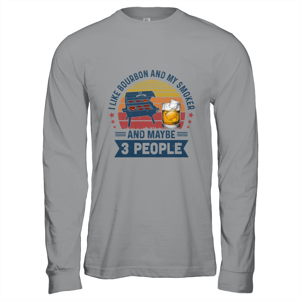 Vintage I Like Bourbon And My Smoker And Maybe 3 People BBQ T-Shirt & Hoodie | Teecentury.com