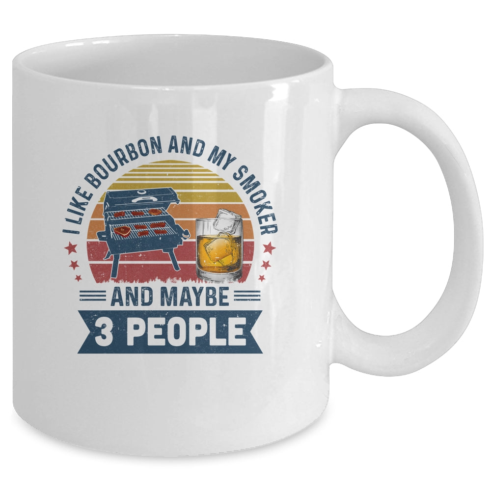 Vintage I Like Bourbon And My Smoker And Maybe 3 People BBQ Mug Coffee Mug | Teecentury.com