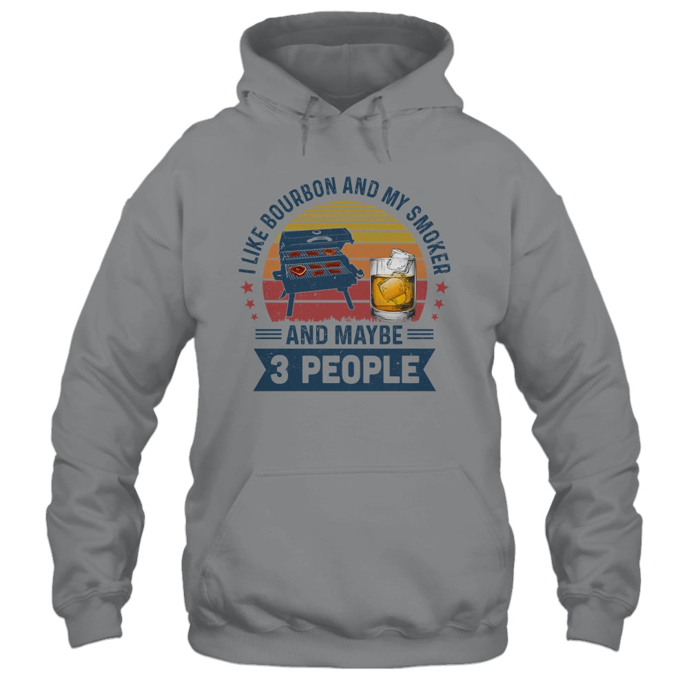 Vintage I Like Bourbon And My Smoker And Maybe 3 People BBQ T-Shirt & Hoodie | Teecentury.com