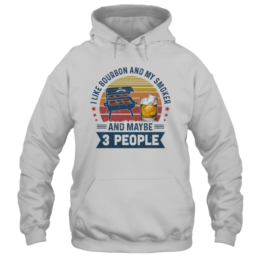 Vintage I Like Bourbon And My Smoker And Maybe 3 People BBQ T-Shirt & Hoodie | Teecentury.com