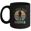 Vintage I Love Hot Moms Mug Coffee Mug | Teecentury.com