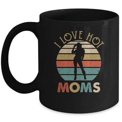 Vintage I Love Hot Moms Mug Coffee Mug | Teecentury.com