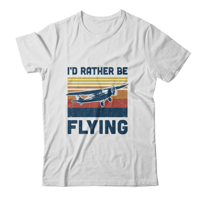 Vintage I'd Rather Be Flying Plan Airplane Pilot Gift T-Shirt & Hoodie | Teecentury.com