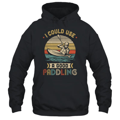 Vintage Kayaking I Could Use A Good Paddling T-Shirt & Hoodie | Teecentury.com