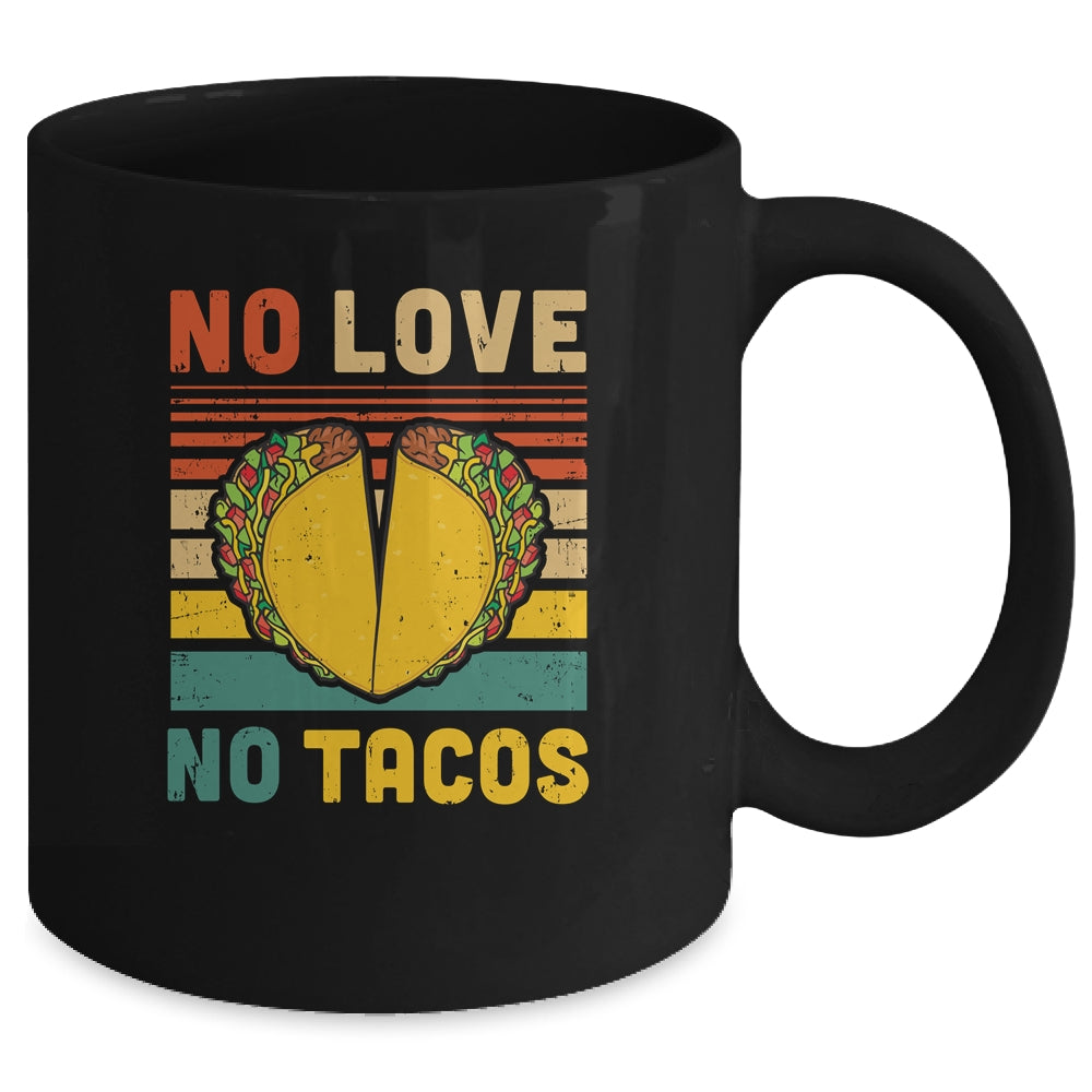 Vintage No Love No Tacos Funny Mug Coffee Mug | Teecentury.com