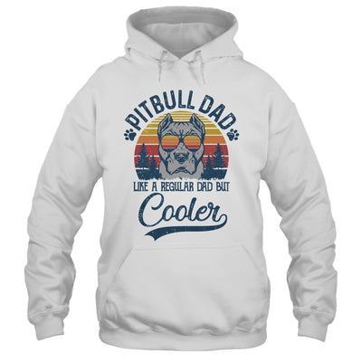 Vintage Pitbull Dad Like A Regular Dad But Cooler Funny T-Shirt & Hoodie | Teecentury.com