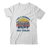 Vintage Retro Funny For Dad Papa Like A Grandpa T-Shirt & Hoodie | Teecentury.com