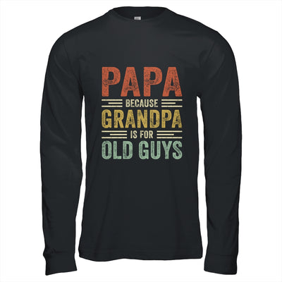 Vintage Retro Papa Because Grandpa Is For Old Guys Funny T-Shirt & Hoodie | Teecentury.com