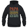 Vintage Retro Papa Because Grandpa Is For Old Guys Funny T-Shirt & Hoodie | Teecentury.com