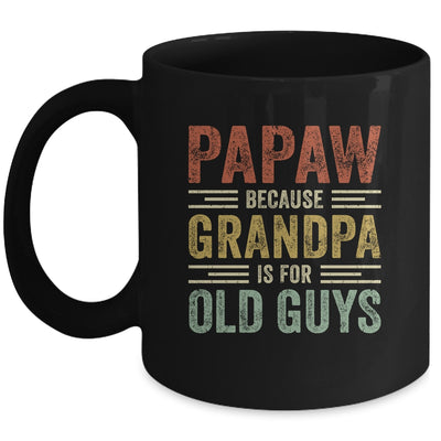 Vintage Retro Papaw Because Grandpa Is For Old Guys Funny Mug Coffee Mug | Teecentury.com