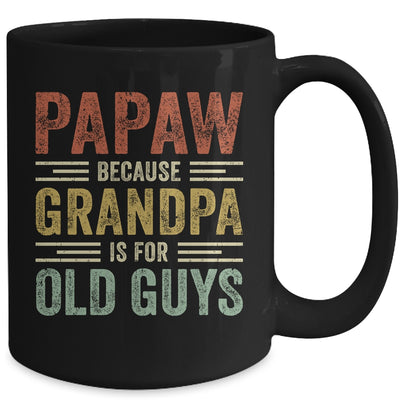 Vintage Retro Papaw Because Grandpa Is For Old Guys Funny Mug Coffee Mug | Teecentury.com