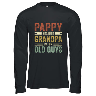 Vintage Retro Pappy Because Grandpa Is For Old Guys Funny T-Shirt & Hoodie | Teecentury.com